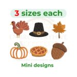 Mini Thanksgiving embroidery designs featuring acorn, pilgrim hat, maple leaf, pie, pumpkin, and turkey. Digital machine embroidery files in 3 sizes.